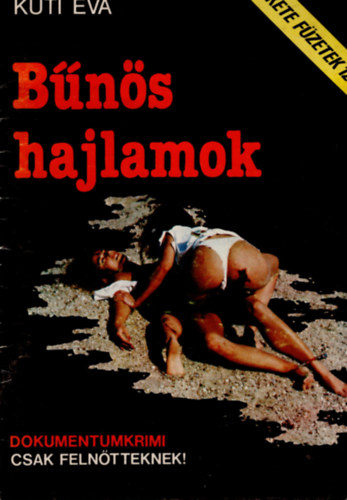 Kuti �va - B�n�s hajlamok (Fekete f�zetek 12.)