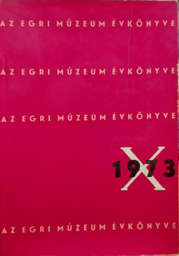Bak Ferenc - Az Egri Mzeum vknyve X. 1973