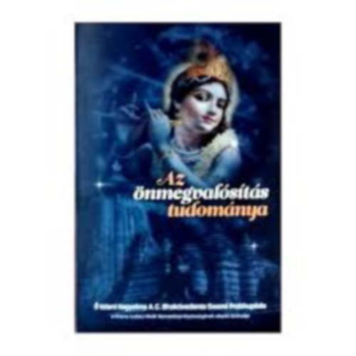 A.C. Bhaktivedanta Swani - Az nmegvalsts tudomnya