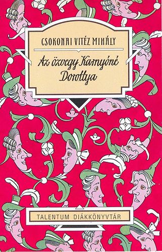 Csokonaivit�z Mih�ly - Az �zvegy Karny�n� - Dorottya