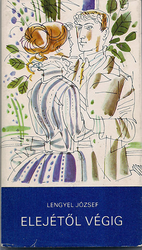 Lengyel József - Elejétől végig