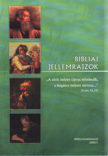 Bibliai jellemrajzok (Biblia-tanulmnyok 2008/3.)