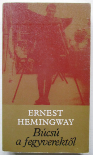 Ernest Hemingway - Bcs a fegyverektl