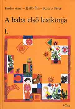 Tardos-Kll-Kovcs - A baba els lexikonja I.