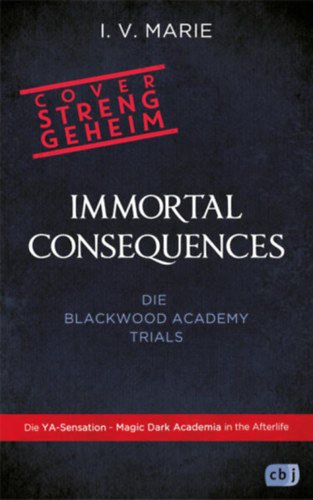 Immortal Consequences - Die Blackwood Academy Trials