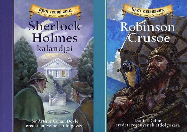 Daniel Defoe Deanna McFadden, Chris Sasaki Arthur Conan Doyle - 2 db a Klasszikusok knnyedn sorozatbl: Sherlock Holmes kalandjai +  Robinson Crusoe