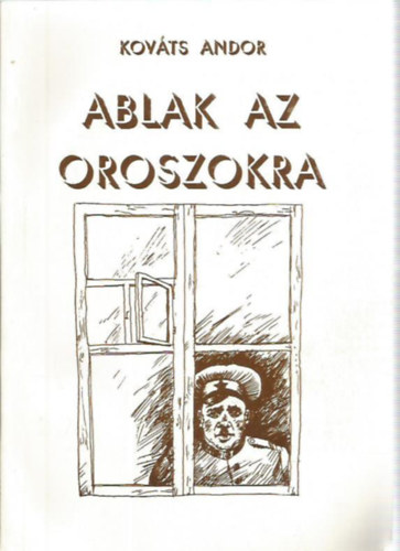Kov�ts Andor - Ablak az oroszokra