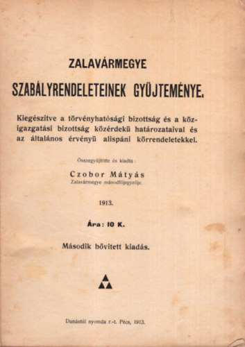 Czobor Mtys  (szerk.) - Zalavrmegye szablyrendeleteinek gyjtemnye