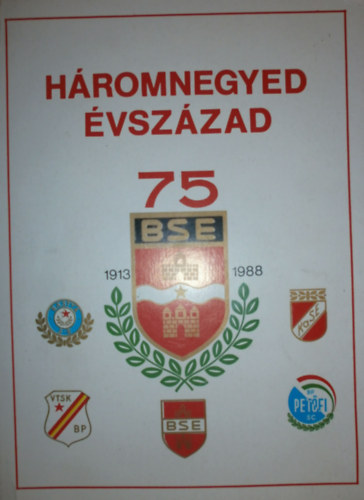 Dr. Pnzes Jnos  (szerk.) - A BSE hetvent ve (1913-1988)