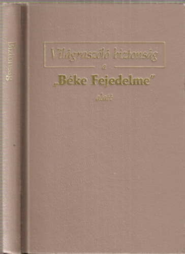 Vilgraszl biztonsg a "Bke Fejedelme" alatt