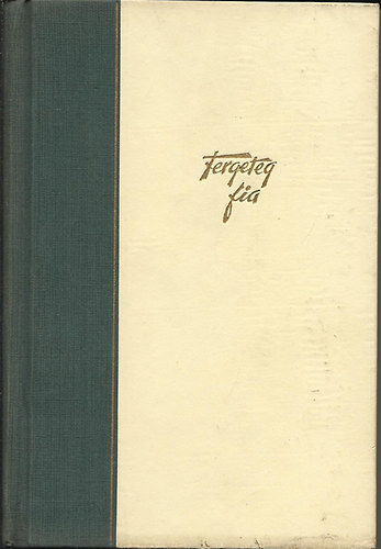 Cseres Tibor - Fergeteg fia