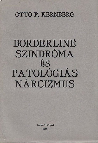Otto F. Kernberg - Borderline szem�lyis�gszervez�d�s �s patol�gi�s n�rcizmus