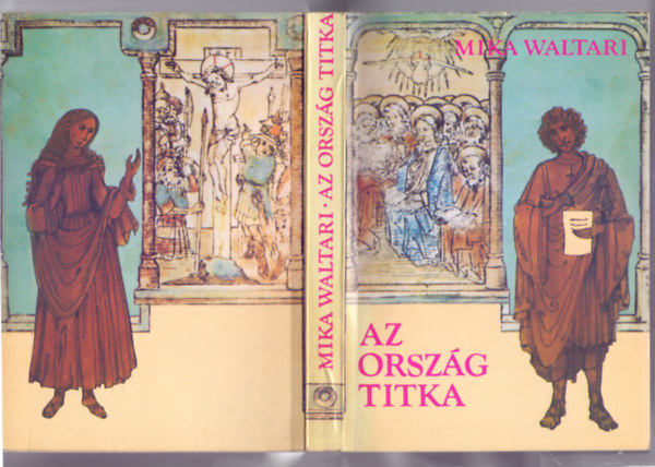 Mika Waltari - Az orsz�g titka (Marcus Mezentius Manilianus tizenegy levele a Kr.u. 30. esztend� tavasz�r�l)