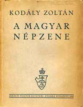 Kod�ly Zolt�n - A magyar n�pzene