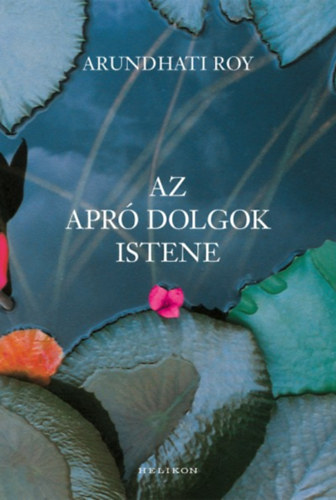 Arundhati Roy - Az apr dolgok istene