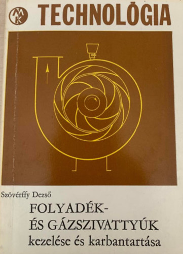 Sz�v�rffy Dezs� - Folyad�k- �s g�zszivatty�k kezel�se �s karbantart�sa