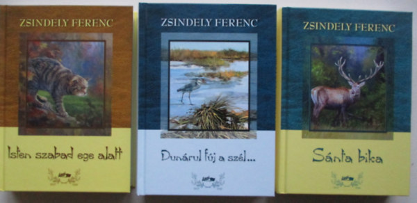 Zsindely Ferenc - Snta Bika, Dunrul fj a szl..., Isten szabad ege alatt