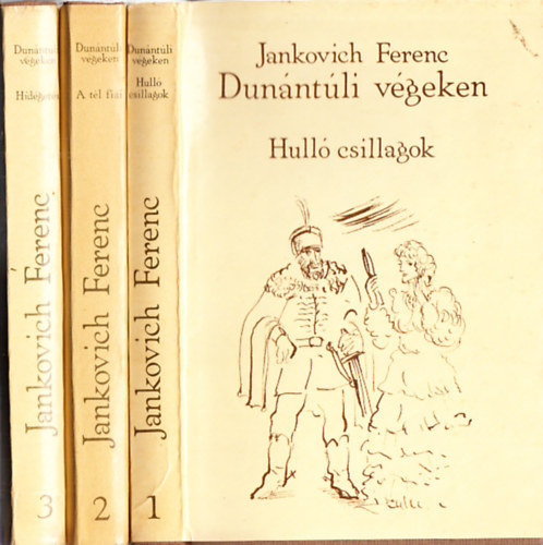 Jankovich Ferenc - Dunntli vgeken 1-3. /HULL CSILLAGOK/A TL FIAI/HDGETS/