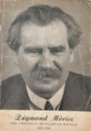 Mvelt Np Publisher - Zsigmond Mricz the greatest hungarian writer 1879-1942