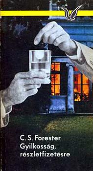 C. S. Forester - Gyilkoss�g, r�szletfizet�sre