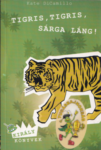 Kate DiCamillo - Tigris, tigris, srga lng