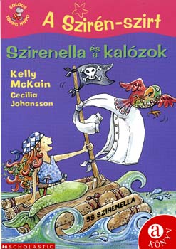 Kelly McKain; Cecilia Johansson - Szirenella s a kalzok - A Szirn-szirt
