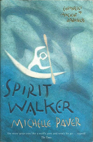 Michelle Paver - Spirit Walker - Chronicles of Ancient Darkness