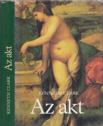 Kenneth Clark - Az akt