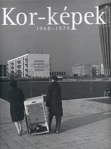 Vince Mtys  (szerk) - Kor-kpek 1968-1979 (MTI)