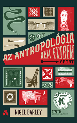 Nigel Barley - Az antropolgia nem extrm sport