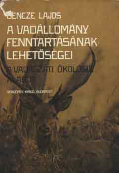 Bencze Lajos - A vad�llom�ny fenntart�s�nak lehet�s�gei