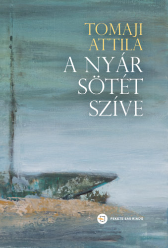 Tomaji Attila - A nyár sötét szíve