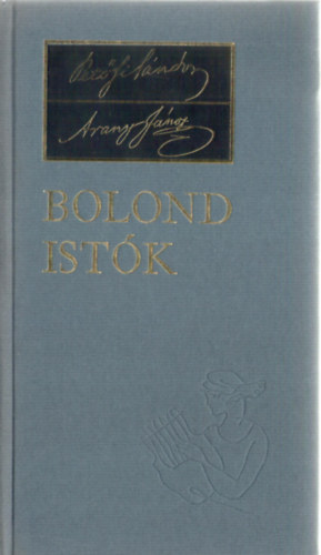Petfi Sndor -Arany Jnos - Bolond Istk