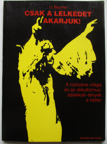 Ulrich Bumer - Csak a lelkedet akarjuk!