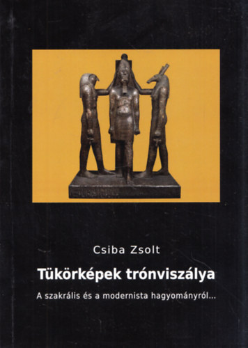 Csiba Zsolt - Tkrkpek trnviszlya (dediklt)