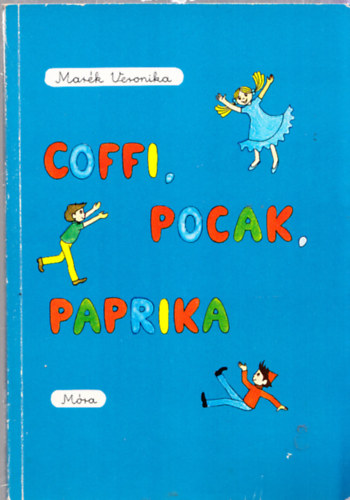 Mark Veronika - Coffi, Pocak, Paprika