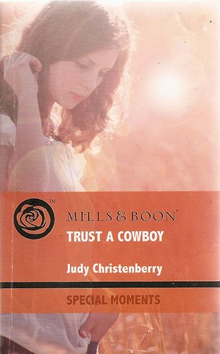 Judy Christenberry - Trust a Cowboy