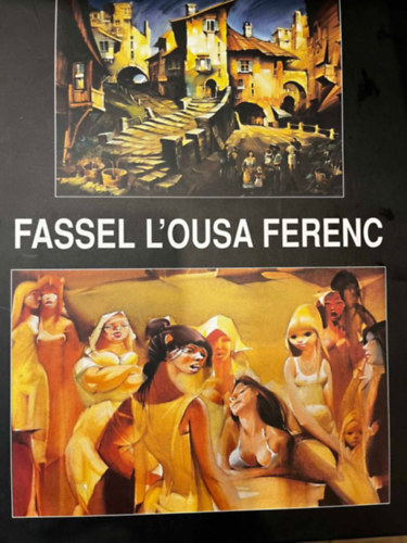 Fassel L'ousa Ferenc (�letm� kiad�s)