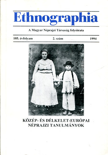 Lukcs Lszl  (Szerk.) - Ethnographia - a Magyar Nprajzi Trsasg folyirata 1994. 2. szm (105. vf.)