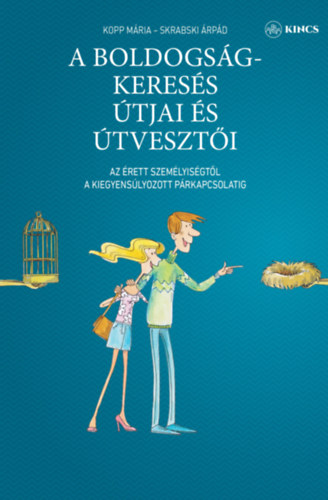 Skrabski Árpád Kopp Mária - A boldogságkeresés útjai és útvesztői