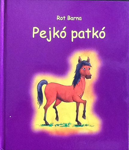 Rot Barna - Pejk patk