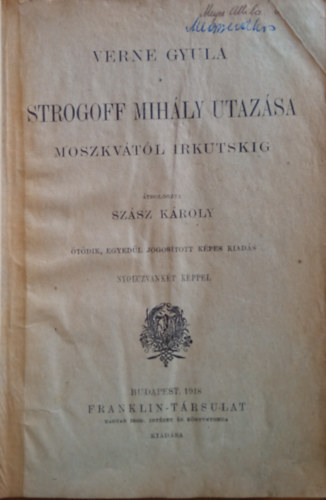 Verne Gyula - Strogoff Mihly utazsa Moszkvtl Irkutskig (Franklin-Trsulat)