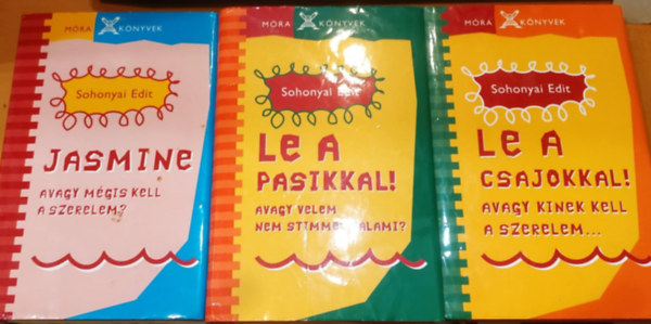 Sohonyai Edit - 3 db Sohonyai Edit: Jasmine, avagy m�gis kell a szerelem? + Le a csajokkal!, avagy kinek kell a szerelem... + Le a pasikkal!, avagy velem nem stimmel valami?