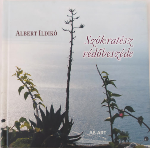 Albert Ildikó - Szókratész védőbeszéde