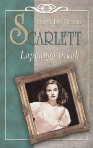 Audrey Dee Milland - Scarlett - Lappangó titkok