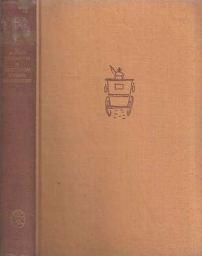 Krúdy Gyula - A vörös postakocsi - Őszi utazás a vörös postakocsin (két regény egy kötetben)