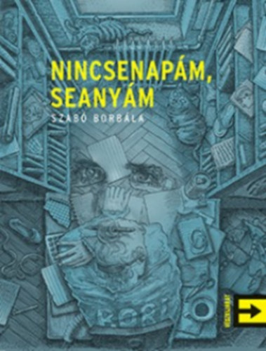 Szabó Borbála - Nincsenapám, seanyám