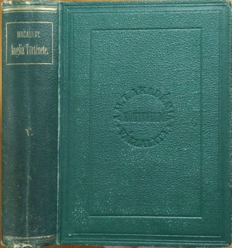 Thomas Babington Macaulay - �nglia t�rt�nete II. Jakab tr�nral�pte �ta, V. k�tet