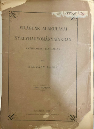 Klmny Lajos - Vilgunk alakulsai nyelvhagyomnyainkban
