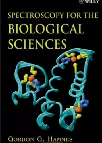 Gordon G. Hammes - Spectroscopy for the Biological Sciences